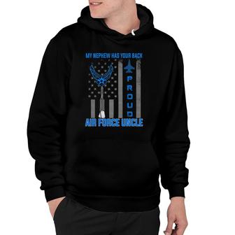 Proud Air Force Uncle My Nephew Has Your Back- Usaf Hoodie | Mazezy
