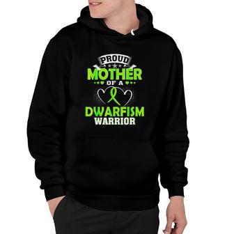Proud Mother Of A Dwarfism Warrior Green Ribbon Version Hoodie