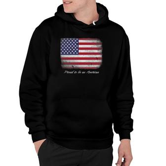Proud To Be An American Hoodie | Mazezy