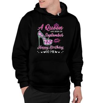 Queen Was Born In September Cute Funny Happy Birthday Gifts Hoodie | Mazezy