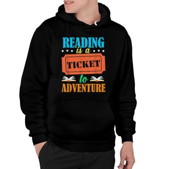 Reading Is A Ticket To Adventure Book Hoodie | Mazezy