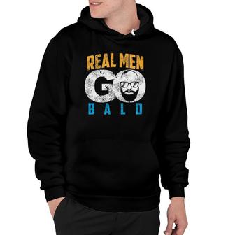 Real Men Go Bald Funny Shaven Heads Gift Hoodie | Mazezy