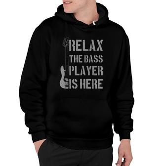 Relax The Bass Player Is Here - Funny Guitar Bassist Gift Hoodie | Mazezy
