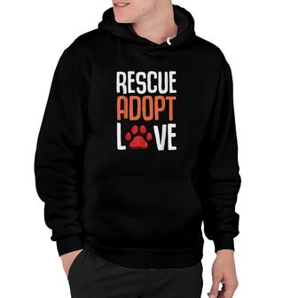 Rescue Adopt Love Cute Dog Pet Animal Funny Gifts For Lover Hoodie - Thegiftio UK