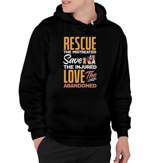 Rescue The Mistreated Save The Injured Love Rescued Animals Hoodie | Mazezy UK