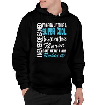 Restorative Nurse I Never Dreamed Appreciation Hoodie | Mazezy