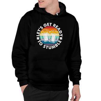 Retro Vintage Funny Let's Get Ready To Stumble Hoodie | Mazezy