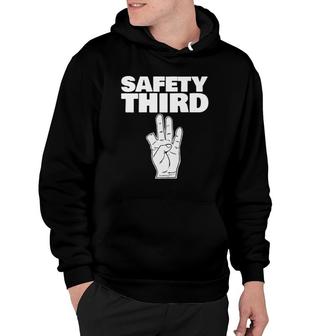 Safety Third Funny Missing Finger Safety Third Hoodie | Mazezy