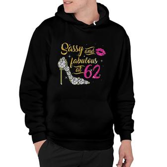 Sassy And Fabulous At 62 Years Old 62nd Birthday Shoe Lip Hoodie - Seseable
