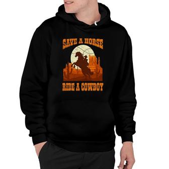 Save A Horse Ride Cowboy Horse Riding Roping Design Hoodie | Mazezy