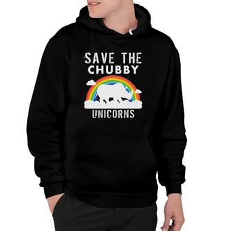 Save The Chubby Unicorns Sarcastic Funny Gift Hoodie | Mazezy