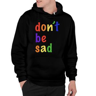 Scotty Sire Dont Be Sad Official Hoodie | Mazezy