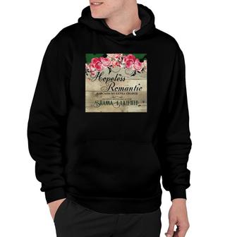 Shanna Hatfield Barnwood Hopetess Romantic Hoodie | Mazezy