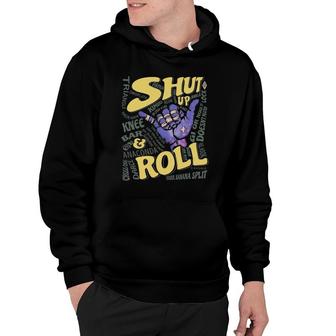 Shut Up And Roll Bjj Sport Lover Hoodie | Mazezy