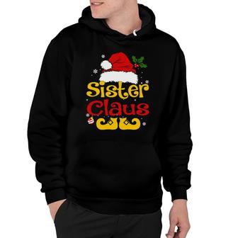 Sister Claus Sister Santa Pajamas Christmas Idea Hoodie | Mazezy