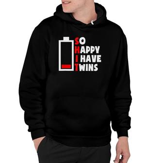 So Happy I Have Twins Tired Twin Mom Dad Low Battery Parent Hoodie | Mazezy