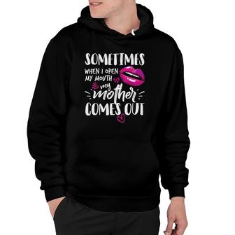 Sometimes I Open My Mouth And My Mother Comes Out Lips Black Version2 Hoodie | Mazezy UK