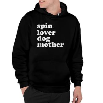 Spin Lover Dog Mother Funny Workout Gym Love Spinning Class Hoodie | Mazezy
