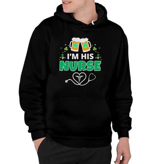 St Patrick's Day Nurse Green Irish Clover I'm His Nurse Hoodie | Mazezy