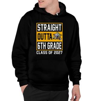 Straight Outta 6Th Grade Class Of 2027 Graduation Hoodie | Mazezy
