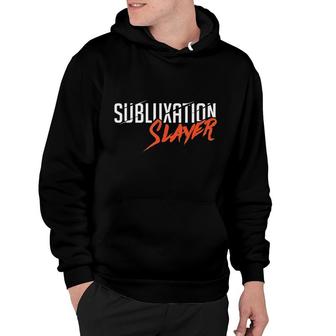 Subluxation Slayer Hoodie | Mazezy