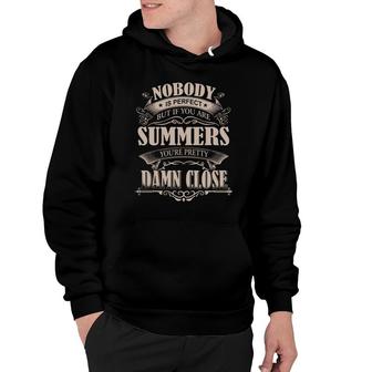 Summers Nobody Is Perfect But If You Are Summers You're Pretty Damn Close - Summers Tee Shirt, Summers Shirt, Summers Hoodie, Summers Family, Summers Tee, Summers Name Hoodie - Thegiftio UK
