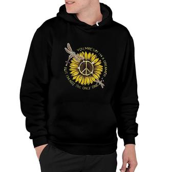 Sunflower Summer You May Say I Am A Dreamer Hoodie - Thegiftio