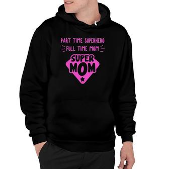 Super Mom Superhero Mother Matriarch Mother's Day Mama Madre Hoodie | Mazezy