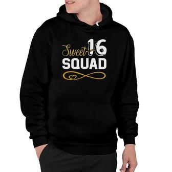 Sweet 16 Squad 16Th Birthday B-Day Team Party Teenager Girl Hoodie | Mazezy