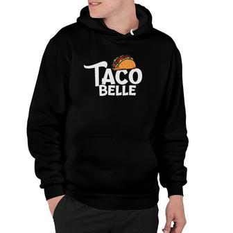 Taco Belle Funny Mexican Hoodie | Mazezy