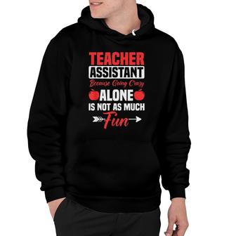 Teaching Assistant Teacher's Aide Paraprofessional Educator Hoodie | Mazezy