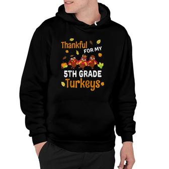 Thanksgiving 5Th Grade Teacher Thankful Turkeys Gift Raglan Baseball Tee Hoodie | Mazezy