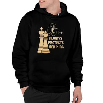 The Queen Always Protects Her King Design For A Chess Player Hoodie | Mazezy