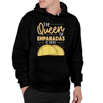 The Queen Of Empanadas Is Here Mexican Mexico Food Empanada Hoodie | Mazezy