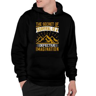 The Secret Of Survival Is A Defective Imagination Hoodie | Mazezy