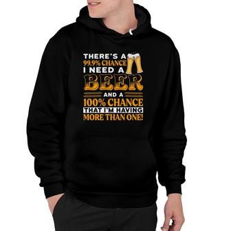 There's A 100 Chance Of Having More Than One Beer Funny Hoodie | Mazezy
