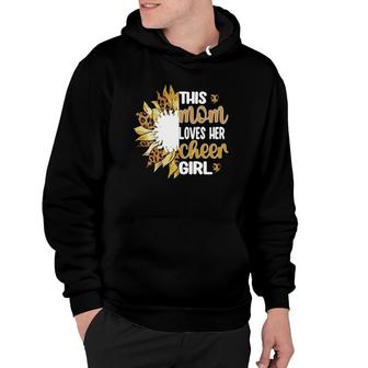 This Mom Loves Her Cheer Girl Cheerleader Mother Cheer Mom Hoodie | Mazezy