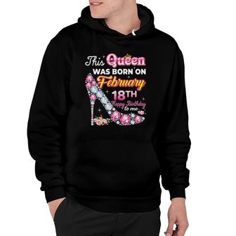 This Queen Was Born On February 18 18Th Birthday Diamond Hoodie | Mazezy