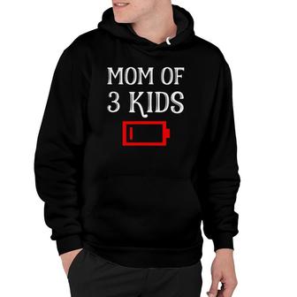 Tired Mom Of 3 Kids Fun Mother Of Three Children Low Battery Hoodie | Mazezy