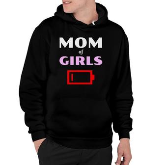 Tired Mom Of Girls Mother With Daughters Funny Low Battery Hoodie | Mazezy DE