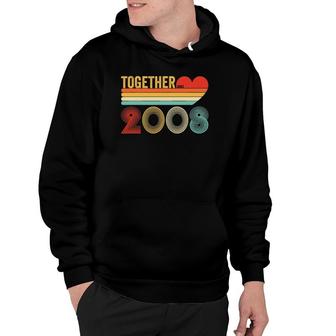 Together Since 2008 For Couples Retro 13Th Anniversary Hoodie | Mazezy