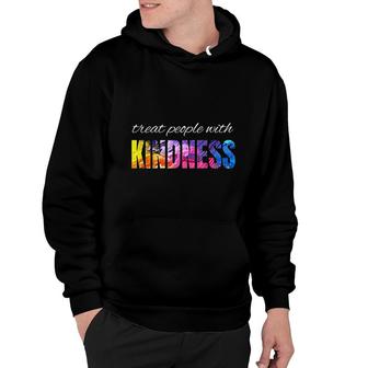 Treat People With Kindness Hoodie | Mazezy