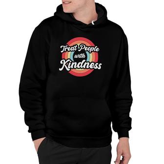 Treat People With Kindness Vintage Retro Be Kind Hoodie | Mazezy