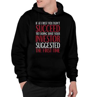 Try Doing What Your Investor Suggested Stock Market Broker Hoodie | Mazezy