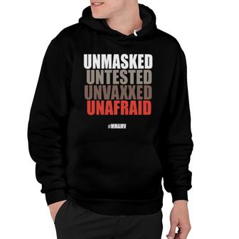 Unmasked Untested Unvaxxed Unafraid Hoodie | Mazezy