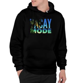 Vacay Mode Summer Vacation Tropical Beach Palm Trees & Ocean Hoodie | Mazezy