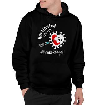 Vaccinated For You Housekeeper Hoodie | Mazezy