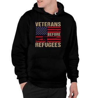Veterans Before Refugees Military Happy Veterans Day Hoodie | Mazezy