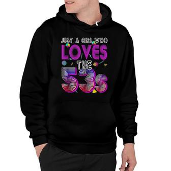 Vintage 1953 Birthday Just A Girl Who Love The 53S Costume Hoodie | Mazezy