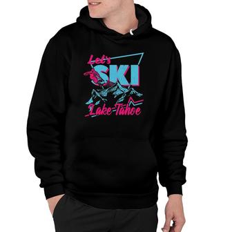 Vintage 80S 90S Skiing Clothes - Retro Lake Tahoe Ski Hoodie | Mazezy
